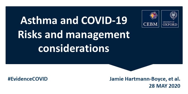 Asthma And Covid 19 Risks And Management Considerations Cebm